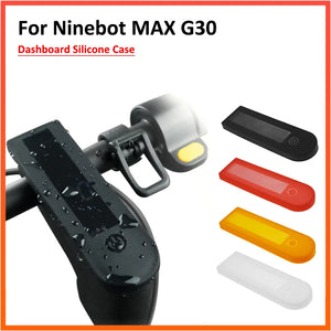 Max G30 Dashboard Display Silicone Case For Ninebot KickScooter G30 G30D